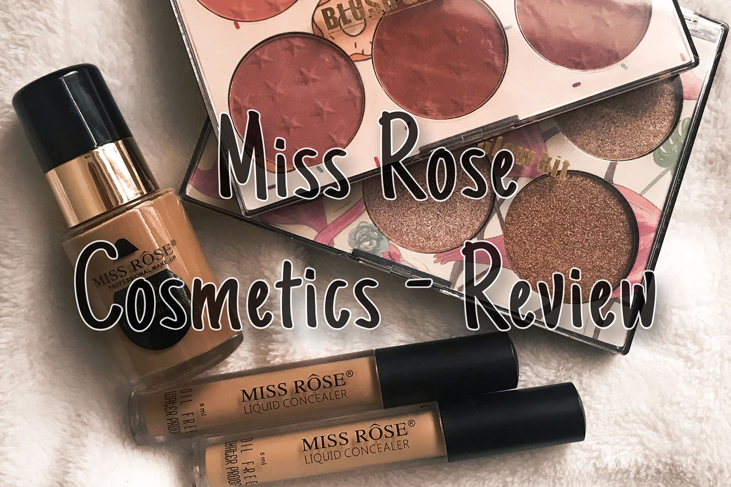Miss Rose Cosmetic – Review